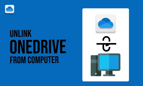 How to Unlink OneDrive from Computer